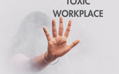 How to Spot and Address a Toxic Workplace Culture – and Prevent it Polluting your Workplace